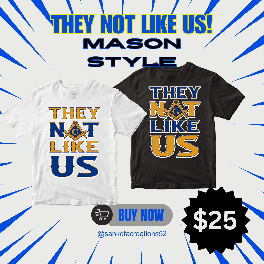 They NOT Like Us -Mason