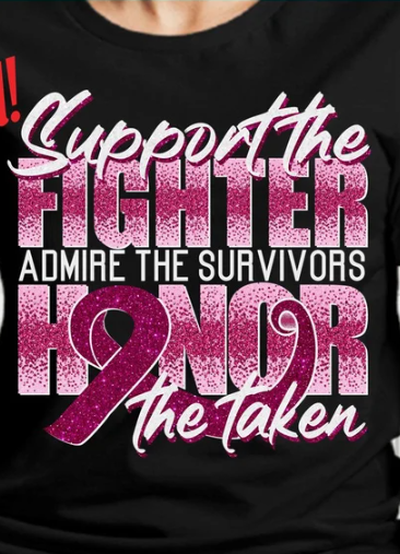 BREAST CANCER (SUPPORT THE FIGHTER)